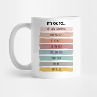 IT'S OK TO... Mug